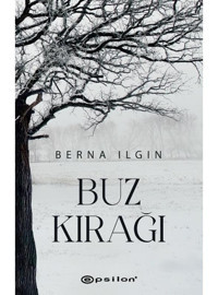 Buz Kırağı - Berna Ilgın - Epsilon Yayınevi