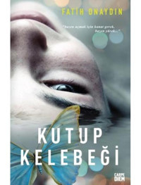 Kutup Kelebeği - Fatih Onaydın - Carpediem Kitap