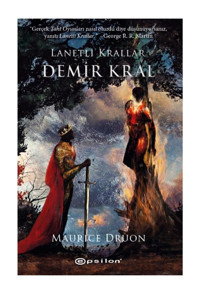 Epsilon Yayınevi Demir Kral - Lanetli Krallar 1 / Maurice Druon / /