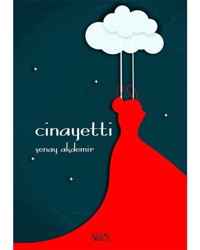 Cinayetti - Şenay Akdemir - Bence Kitap