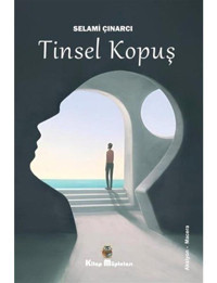Tinsel Kopuş - Selami Çınarcı - Kitap Müptelası Yayınları