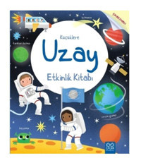 1001 Çiçek Kitaplar Küçüklere Uzay Etkinlik Kitabı - Rebecca Gilpin