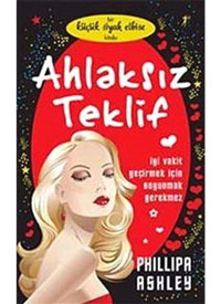 Ahlaksız Teklif - Phillipa Ashley - Artemis Yayınları