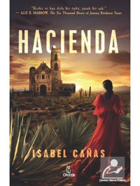 Hacienda - Isabel Canas - Otantik Kitap