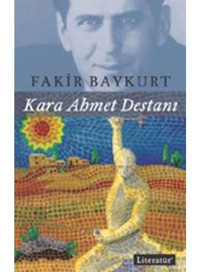 Kara Ahmet Destanı - Fakir Baykurt - Literatür Yayıncılık