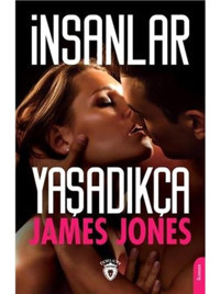 İnsanlar Yaşadıkça - James Jones - Dorlion Yayınevi