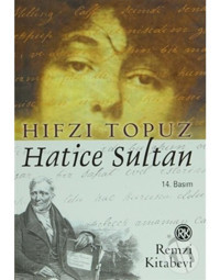 Hatice Sultan - Hıfzı Topuz - Remzi Kitabevi