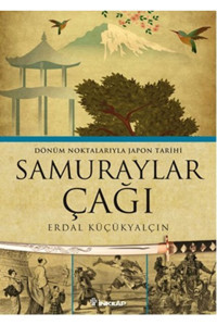 İnkılap Kitabevi Samuraylar Çağı & Dönüm Noktalarıyla Japon Tarihi
