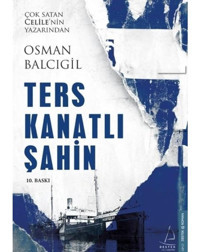 Ters Kanatlı Şahin - Osman Balcıgil - Destek Yayınları