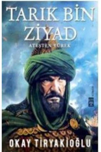 Timaş Yayınları Tarık Bin Ziyad- Okay Tiryakioğlu