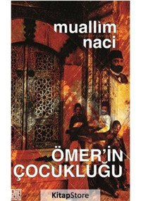 Ömer'in Çocukluğu - Muallim Naci - Palet Yayınları