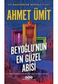 Beyoğlu'nun En Güzel Abisi - Ahmet Ümit - Yapı Kredi Yayınları