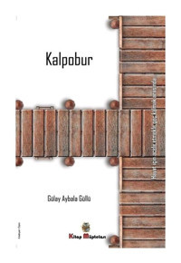 Kalpobur - Gülay Aybala Güllü - Kitap Müptelası Yayınları