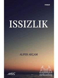 Issızlık - A. Alper Akçam - Abis Yayınları