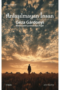 Ayrıkotu Yayınları Anlaşılmayan İnsan / Geza Gardonyi / Ayrıkotu Yayınları / 9786259781495