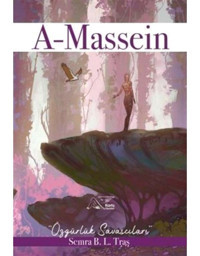 A-Massein: Özgürlük Savaşçıları - Semra B. L. Traş - Kuytu Yayınları