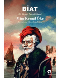 Biat-Bir Turgut Reis Hikayesi - Mim Kemal Öke - Turkuvaz Kitap