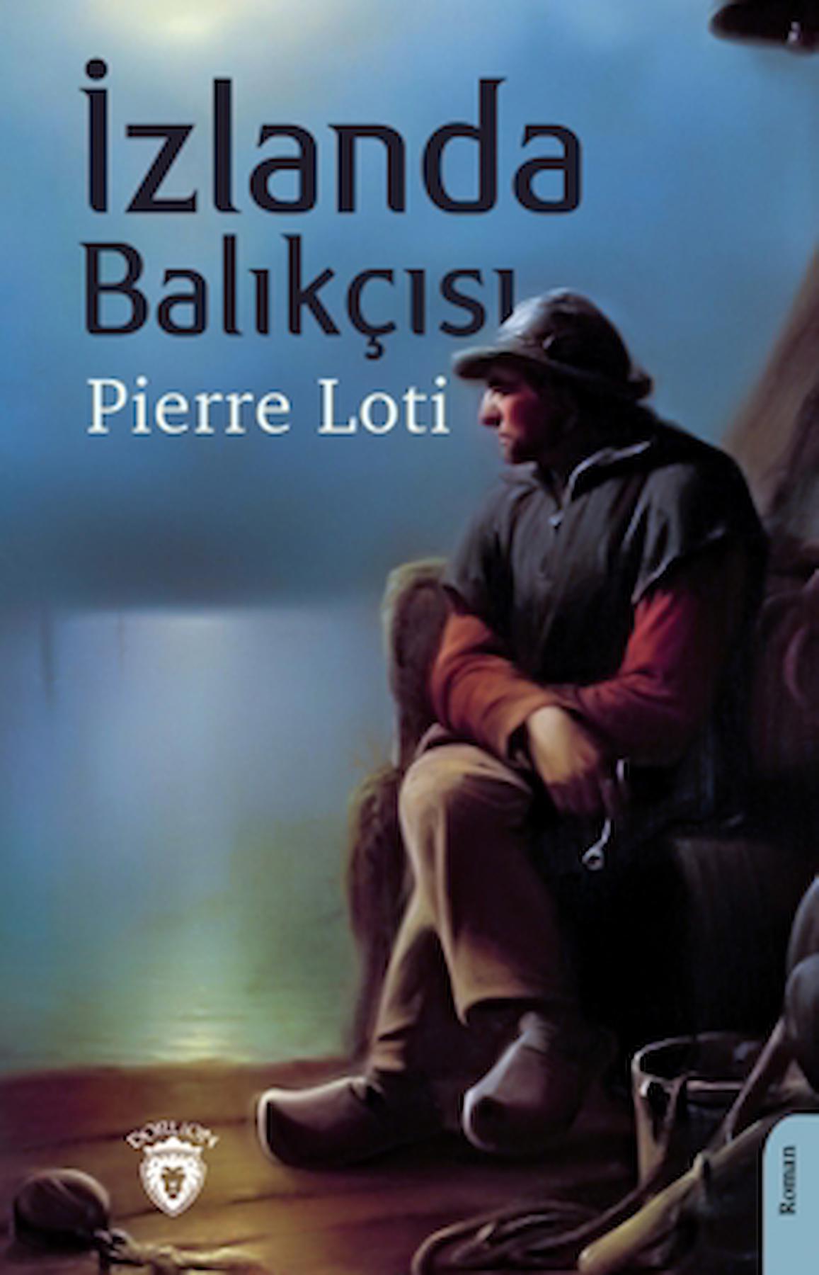 İzlanda Balıkçısı / Pierre Loti / Dorlion Yayınları / 9786253680190