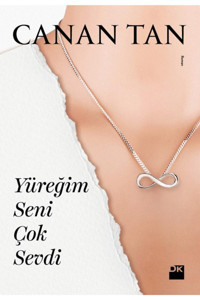 Doğan Kitap Yüreğim Seni Çok Sevdi, Canan Tan, Doğan Kitap, Yüreğim Seni Çok Sevdi Kitabı, 444 Sayfa