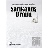 Sarıkamış Dramı - Alptekin Müderrisoğlu - Bilgi Yayınevi