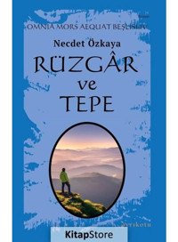 Rüzgar ve Tepe - Omnia Mors Aequat Beşlisi 4 - Necdet Özkaya - Ayrıkotu Yayınları