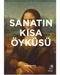 Sanatın Kısa Öyküsü - Susie Hodge - Hep Kitap