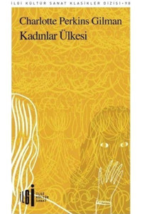 Kadınlar Ülkesi - Charlotte Perkins Gilman - İlgi Kültür Sanat Yayınları