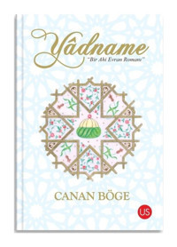 Yadname - Bir Ahi Evran Romanı - Canan Böge - Us Yayınları