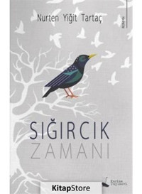 Sığırcık Zamanı - Nurten Yiğit Tartaç - Karina Yayınevi