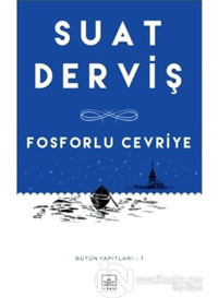 Fosforlu Cevriye - Suat Derviş - İthaki Yayınları