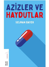 Azizler ve Haydutlar - Selman Bayer - Ketebe