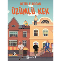 Üzümlü Kek - 1 - Betül Eldoğan - Parola Yayınları