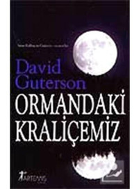 Ormandaki Kraliçemiz - David Guterson - Artemis Yayınları