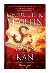 Epsilon Yayınevi Ateş Ve Kan - George R. R. Martin