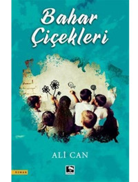 Bahar Çiçekleri - Ali Can - Çınaraltı Yayınları