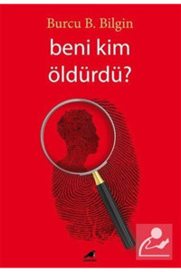 Karakarga Yayınları Beni Kim Öldürdü?