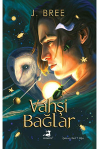 Olimpos Yayınları Vahşi Bağlar - J. Bree (Karton Kapak)