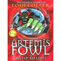 Artemis Fowl ve Kayıp Koloni - Eoin Colfer - Artemis Yayınları