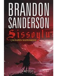 Sissoylu 3 - Çağların Kahramanı - Brandon Sanderson - Akılçelen Kitaplar