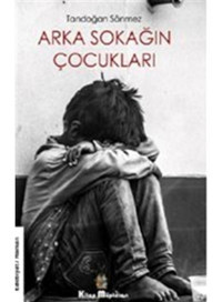 Arka Sokağın Çocukları - Tandoğan Sönmez - Kitap Müptelası Yayınları