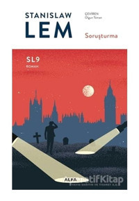 Soruşturma - Stanislaw Lem - Alfa Yayıncılık