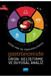 Nobel Akademik Yayıncılık Gastronomide Ürün Geliştirme ve Duyusal Analiz