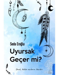 Uyursak Geçer mi? - Seda Eroğlu - Destek Yayınları