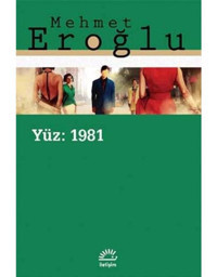 Yüz 1981 - Mehmet Eroğlu - İletişim Yayınları