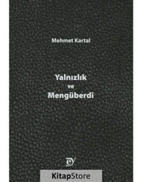 Yalnızlık ve Mengüberdi - Mehmet Kartal - Ey Yayınları