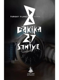 8 Dakika 27 Saniye - Turgay Yılmaz - Yitik Ülke Yayınları