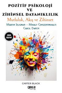 Gece Kitaplığı Pozitif Psikoloji ve Zihinsel Dayanıklılık / Martin Seligman / Gece Kitaplığı / 9786257319454