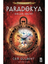 Paradokya Sırlar Geçidi - Gecenin Gizemli Oyunu Serisi 2.Kitap - Cem Gülbent - Timaş Yayınları