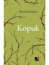 Kopuk - Necati Kanter - Kesit Yayınları