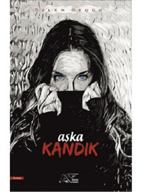 Aşka Kandık - Özlem Okucu - Kuytu Yayınları